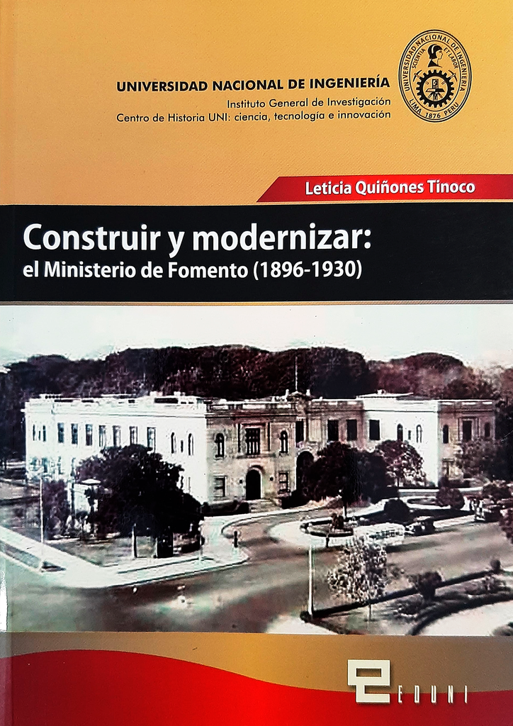 CONSTRUIR Y MODERNIZAR: EL MINISTERIO DE FOMENTO (1896-1930)