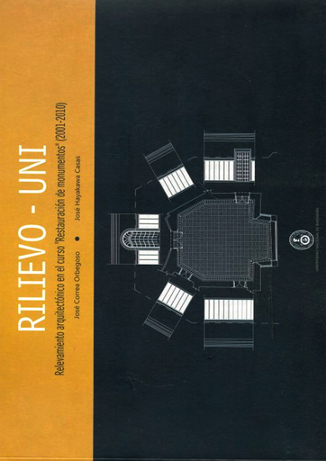 RILIEVO - UNI - RELEVAMIENTO ARQUITECTÓNICO EN EL CURSO "RESTAURACIÓN DE MONUMENTOS" (2001-2010)