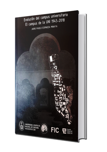 Evolución del campus universitario - El campus de la UNI 1945-2018
